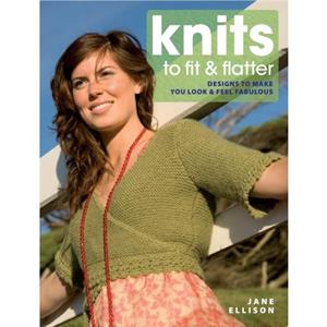 Knits to Fit and Flatter by Jane Author Ellison