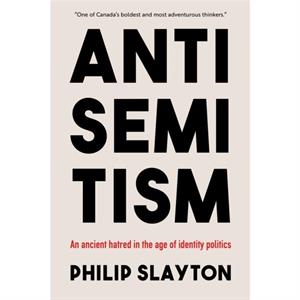 Antisemitism by Philip Slayton