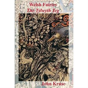 Welsh Fairies by John Kruse