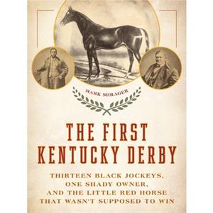 The First Kentucky Derby by Mark Shrager