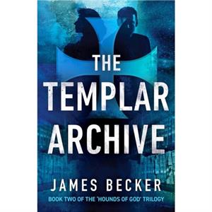 The Templar Archive by James Becker