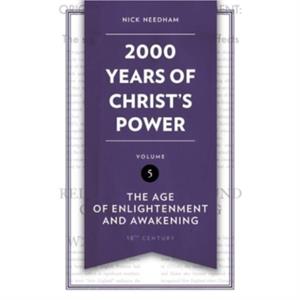 2000 Years of Christs Power Vol. 5 by Nick Needham