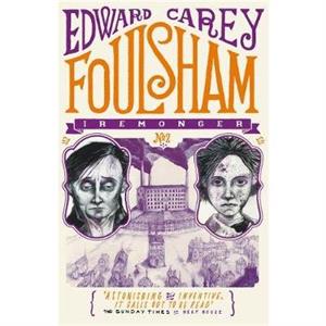 Foulsham Iremonger 2 by Edward Carey