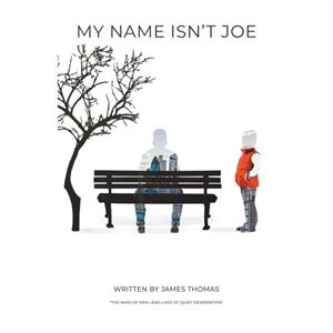 My Name Isnt Joe by James Thomas