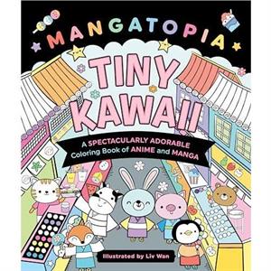 Mangatopia Tiny Kawaii by Liv Wan