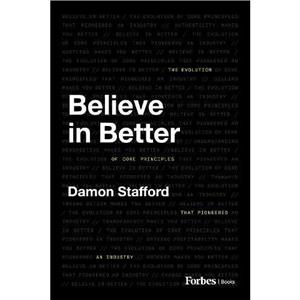 Believe in Better by Damon Stafford