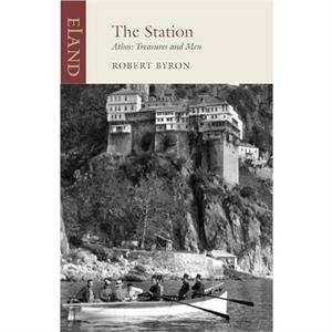 The Station by Robert Byron