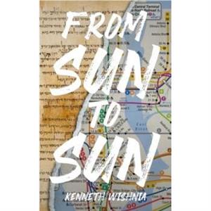 From Sun to Sun by Kenneth Wishnia