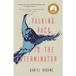 Talking Back to the Exterminator by Daniel Bourne