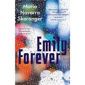 Emily Forever by Maria Navarro Skaranger