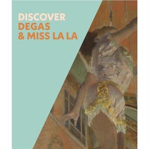 Discover Degas  Miss La La by Chiara Di Stefano