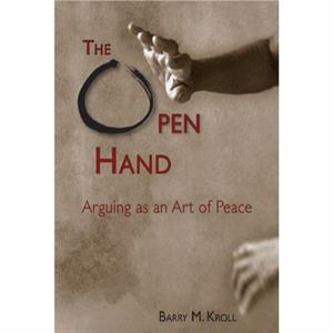 The Open Hand by Barry M. Kroll