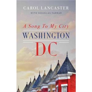 A Song to My City by Carol Lancaster