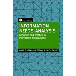 Information Needs Analysis by Philip J. Calvert