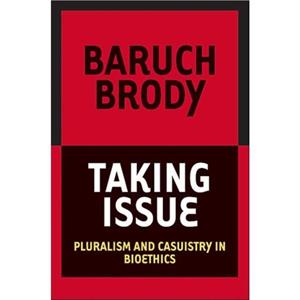 Taking Issue by Baruch A. Brody