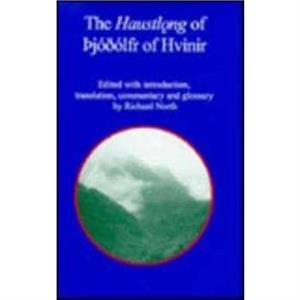 The Haustlnong of Thjodolf of Hvinir by Richard North