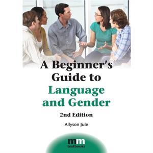 A Beginners Guide to Language and Gender by Allyson Jule