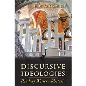 Discursive Ideologies by C. H. Knoblauch