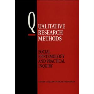 Qualitative Research Methods by Stephen I Miller