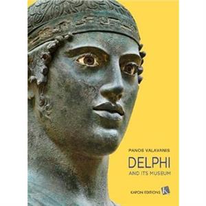 Delphi and its Museum English language edition by Panos Valavanis