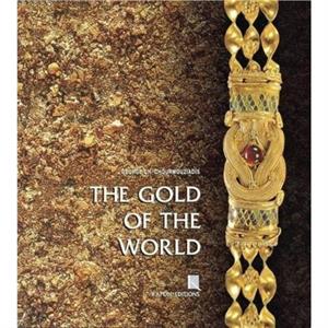 The Gold of the World English language edition by George Ch. Chourmouziadis