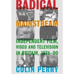 Radical Mainstream by Colin Perry