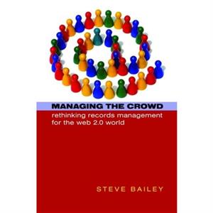 Managing the Crowd by Steve Bailey