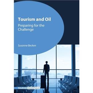 Tourism and Oil by Susanne Becken