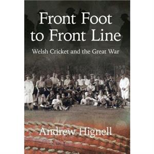 Front Foot to Front Line by Andrew Hignell