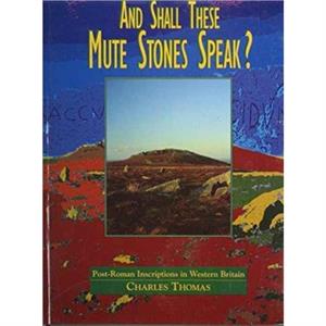 And Shall These Mute Stones Speak by Charles Thomas