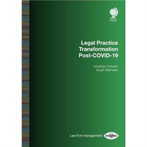 Legal Practice Transformation PostCovid19 by Jonathan Fortnam