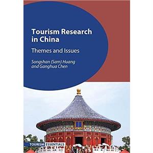 Tourism Research in China by Songshan Sam Huang