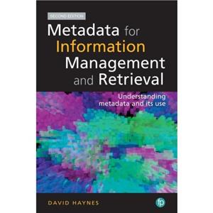 Metadata for Information Management and Retrieval by David Haynes