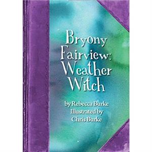 Bryony Fairview Weather Witch by Rebecca Burke