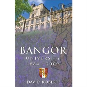 Bangor University 18842009 by David Roberts