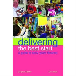 Delivering the Best Start by Avril Brock