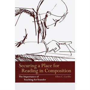 Securing a Place for Reading in Composition by Ellen C. Carillo