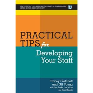 Practical Tips for Developing Your Staff by Gil Young Editor