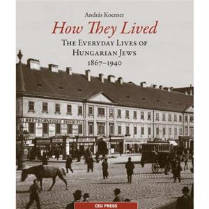 How They Lived by Andrs Koerner