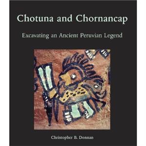 Chotuna and Chornancap by Christopher B. Donnan