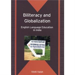 Biliteracy and Globalization by Viniti Vaish