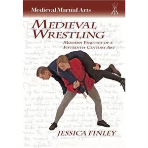 Medieval Wrestling by Jessica Finley