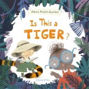 Is This a Tiger by Elina Ellis