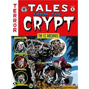 The EC Archives Tales from the Crypt Volume 4 by William Gaines