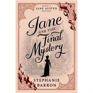 Jane and the Final Mystery by Stephanie Barron