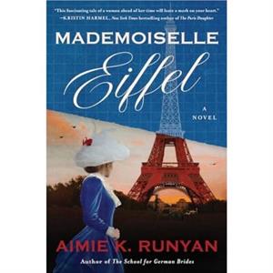 Mademoiselle Eiffel by Aimie K. Runyan