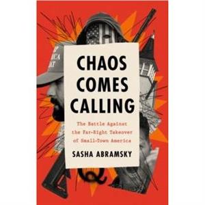 Chaos Comes Calling by Sasha Abramsky