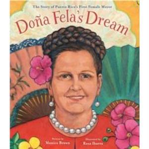 Dona Felas Dream by Monica Brown