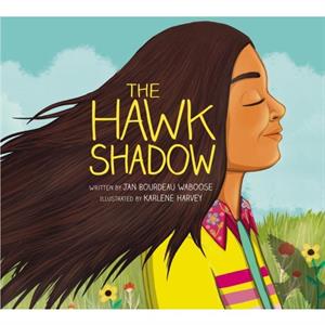 The Hawk Shadow by Jan Bourdeau Waboose