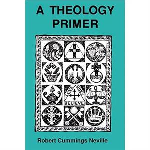 A Theology Primer by Robert Cummings Neville